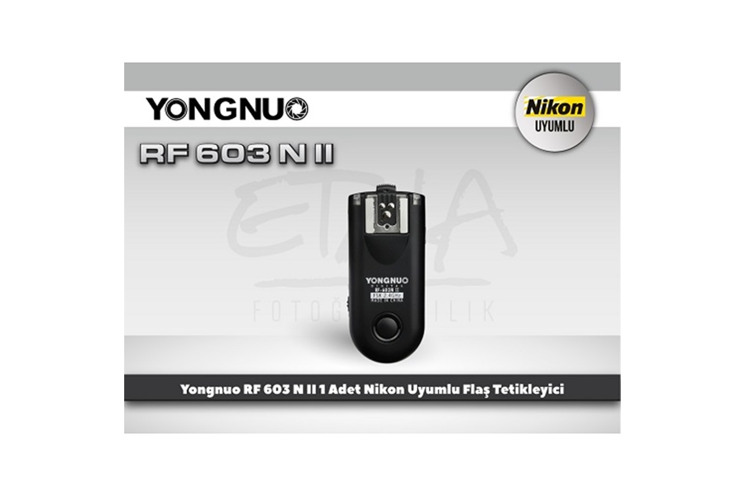 Yongnuo RF603 N II Nikon Uyumlu Flaş Tetikleyici 1 Adet
